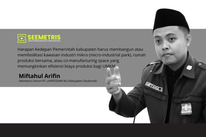 
 Kawasan Industri Mikro: Solusi Strategis bagi UMKM Situbondo Menuju Ekonomi Lokal yang Tangguh