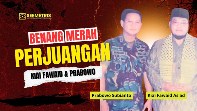 
 Benang Merah Nilai Perjuangan Kiai Fawaid as’ad & Prabowo Subianto