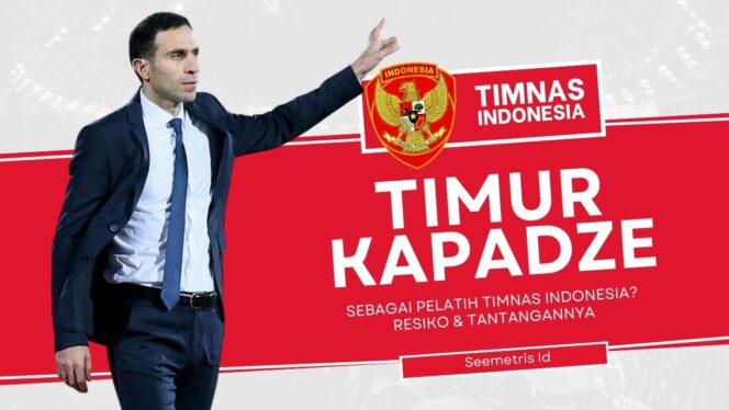 
 Timur Kapadze Pelatih Timnas Indonesia ?